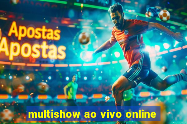 multishow ao vivo online